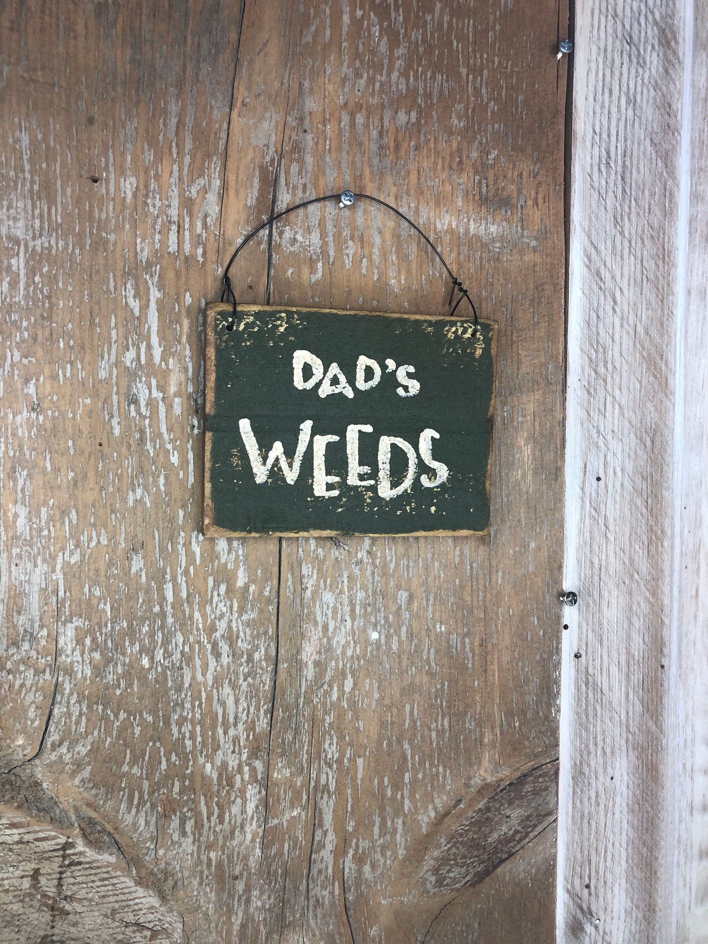 Dad’s Weeds Sign Sassafras Originals